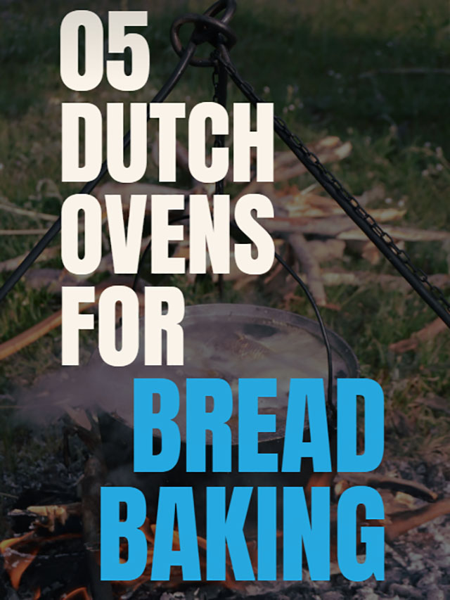 05 Best Dutch Ovens For Bread Baking