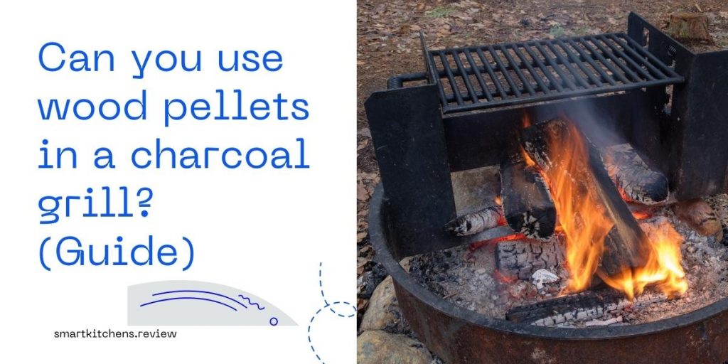 can you use wood pellets in a charcoal grill